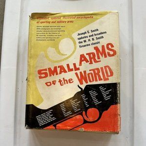 Small Arms of the World by Joseph E. Smith HC Military History tbj